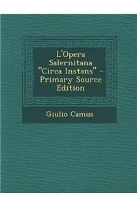 L'Opera Salernitana Circa Instans