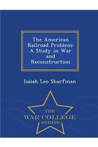 The American Railroad Problem
