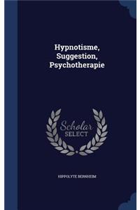 Hypnotisme, Suggestion, Psychotherapie