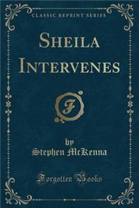 Sheila Intervenes (Classic Reprint)