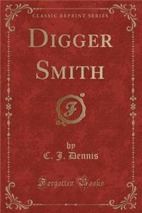 Digger Smith (Classic Reprint)