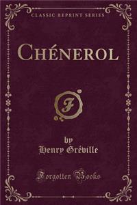 Chénerol (Classic Reprint)