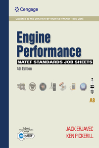 Bundle: Today's Technician: Automotive Engine Performance, Classroom and Shop Manuals, 7th + Natef Standards Job Sheets Area A8, 4th + Mindtap Automotive, 4 Terms (24 Months) Printed Access Card for Pickerill's Today's Technician: Automotive Engine