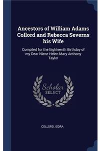 Ancestors of William Adams Collord and Rebecca Severns his Wife