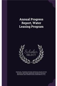 Annual Progress Report, Water Leasing Program