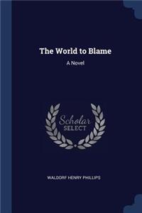 World to Blame