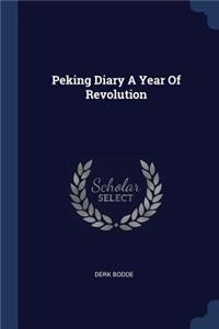 Peking Diary a Year of Revolution
