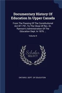 Documentary History Of Education In Upper Canada