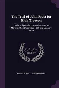 Trial of John Frost for High Treason