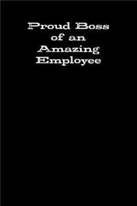 Proud Boss of an Amazing Employee