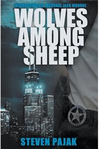 Wolves Among Sheep
