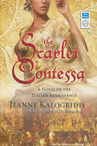 The Scarlet Contessa: A Novel of the Italian Renaissance