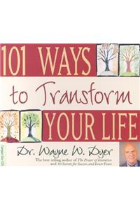 101 Ways to Transform Your Life