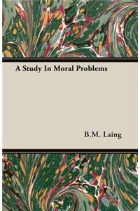 A Study in Moral Problems