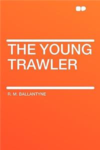 The Young Trawler