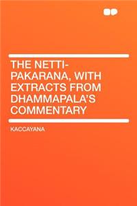 The Netti-Pakarana, with Extracts from Dhammapala's Commentary