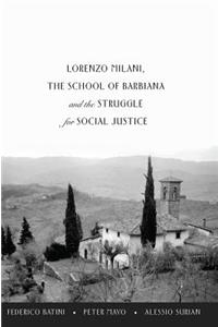 Lorenzo Milani, the School of Barbiana and the Struggle for Social Justice