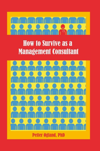 How to Survive as a Management Consultant