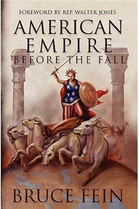 American Empire Before the Fall