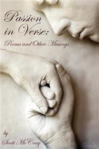 Passion in Verse: Poems and Other Musings