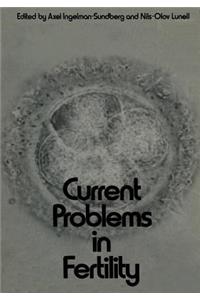 Current Problems in Fertility