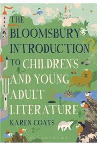 Bloomsbury Introduction to Children's and Young Adult Literature