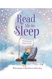 Read Me to Sleep: With Techniques to Help Lull Your Child to Sleep