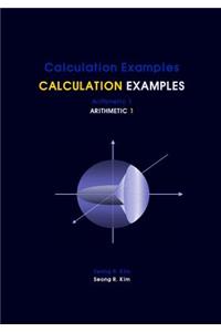 Calculation Examples Arithmetic 1