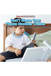 Don't Share Your Phone Number Online