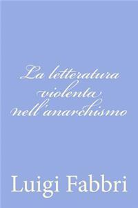 La letteratura violenta nell'anarchismo