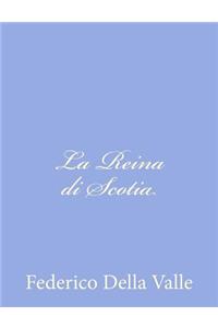 La Reina di Scotia