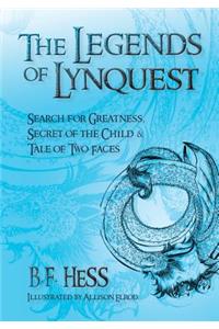 Legends of Lynquest: Search for Greatness & Secret of the Child & Tale of Two Faces