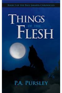 Things of the Flesh