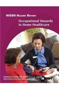 Occupational Hazards in Home Healthcare