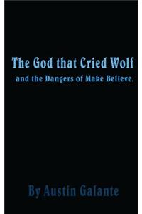 The God that Cried Wolf