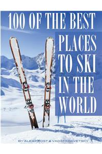 100 of the Best Places to Ski in the World