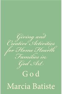 Giving and Creative Activities for Home Hearth Families in God Art