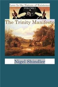 Trinity Manifesto: Volume I