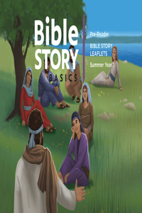 Bible Story Basics Pre-Reader Leaflets Bundle 4 Summer