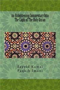 An Enlightening Commentary Into The Light of The Holy Quran