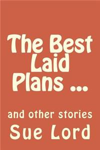 The Best Laid Plans