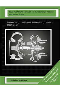 2000 VOLKSWAGEN GOLF TDI Turbocharger Rebuild and Repair Guide