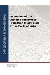 Inspection of U.S. Customs and Border Protection Miami Field Office Ports of Entry