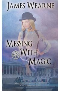 Messing With Magic