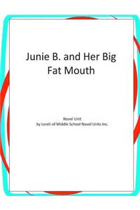 Junie B. and Her Big Fat Mouth