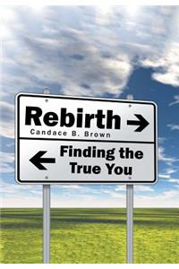 Rebirth . . .