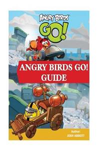 Angry Birds Go Guide