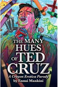 The Many Hues of Ted Cruz