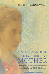 Understanding the Borderline Mother