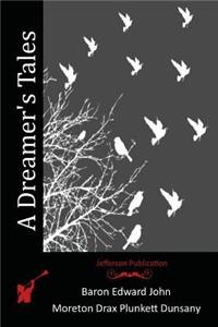 A Dreamer's Tales